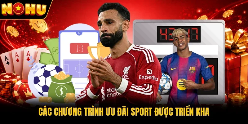Các chương trình ưu đãi sport được triển khai