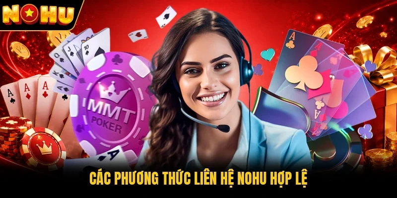 Các phương thức liên hệ Nohu hợp lệ  
