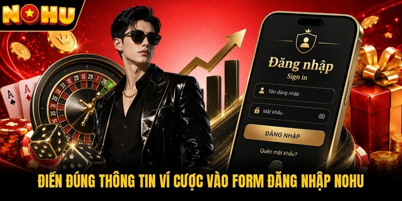 Điền đúng thông tin ví cược vào form đăng nhập Nohu 