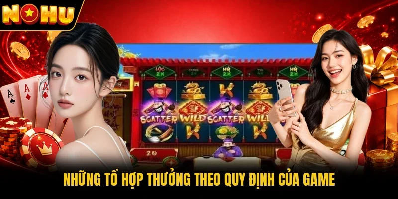 Những tổ hợp thưởng theo quy định của game